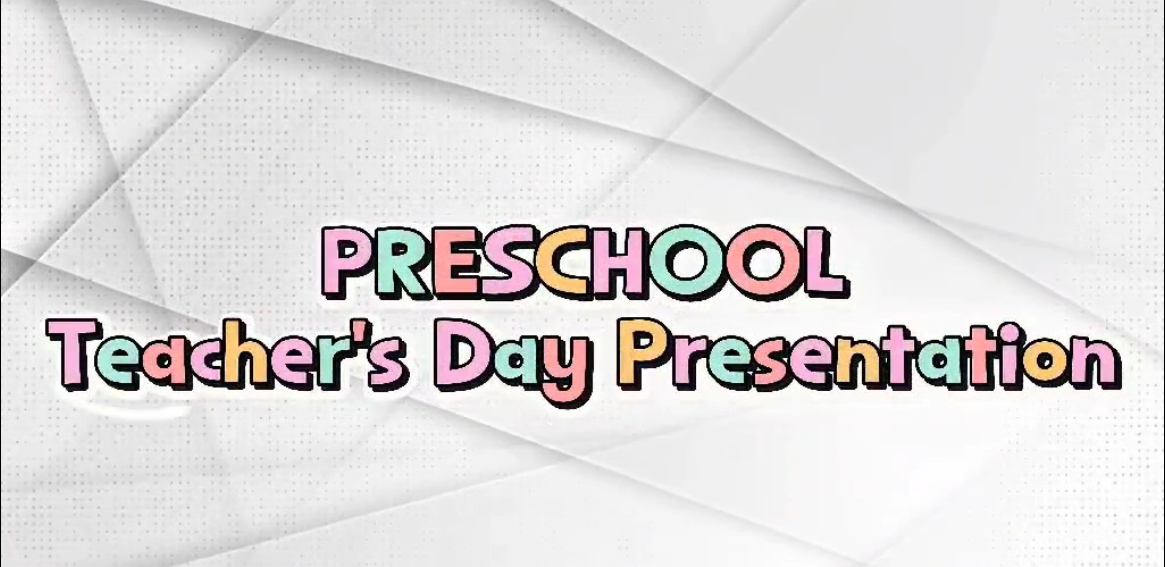 Preschool Teacher’s Day Presentation